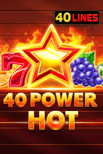 Демо игра 40 Power Hot играть онлайн | Grand Casino бесплатно