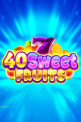 Демо игра 40 Sweet Fruits играть онлайн | Grand Casino бесплатно
