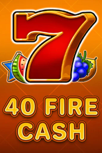Демо игра 40 Fire Cash играть онлайн | Grand Casino бесплатно