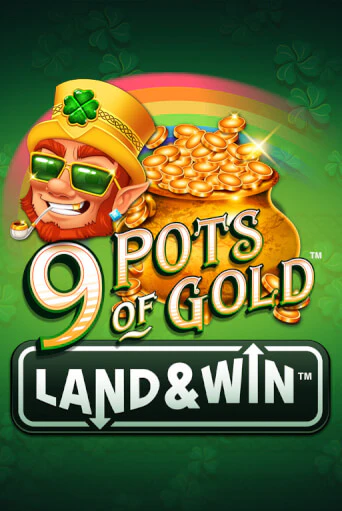 Демо игра 9 Pots of Gold Land & Win™ играть онлайн | Grand Casino бесплатно