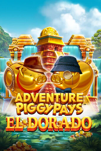 Демо игра Adventure PIGGYPAYS™ El Dorado играть онлайн | Grand Casino бесплатно