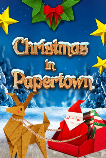 Демо игра Christmas in Papertown играть онлайн | Grand Casino бесплатно