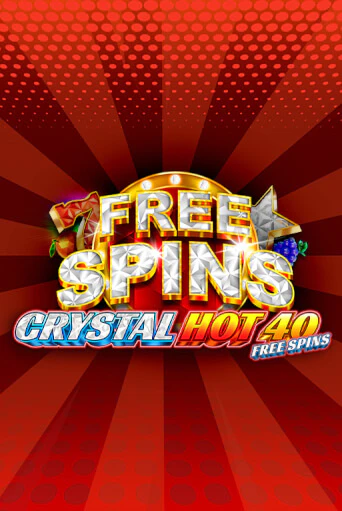 Демо игра Crystal Hot 40 Free Spins играть онлайн | Grand Casino бесплатно