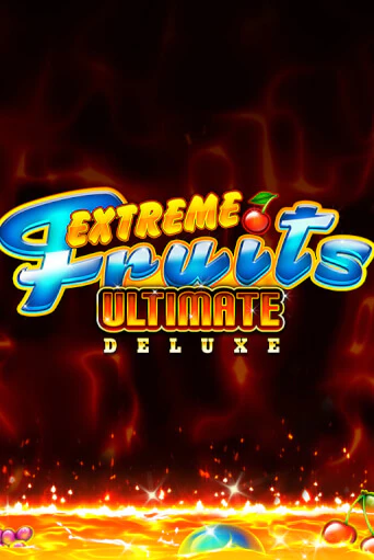 Демо игра Extreme Fruits Ultimate Deluxe играть онлайн | Grand Casino бесплатно