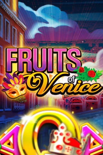 Демо игра Fruits of Venice играть онлайн | Grand Casino бесплатно