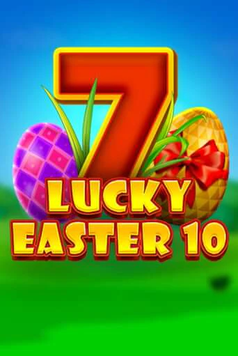 Демо игра Lucky Easter 10 играть онлайн | Grand Casino бесплатно