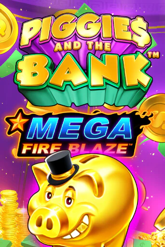 Демо игра Mega Fire Blaze: Piggies and the Bank играть онлайн | Grand Casino бесплатно