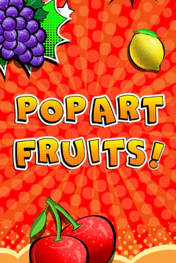 Демо игра Pop Art Fruits играть онлайн | Grand Casino бесплатно