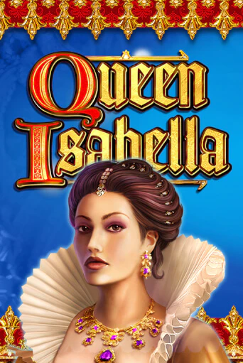 Демо игра Queen Isabella играть онлайн | Grand Casino бесплатно