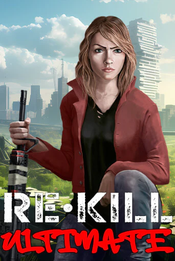 Демо игра Re-Kill Ultimate играть онлайн | Grand Casino бесплатно