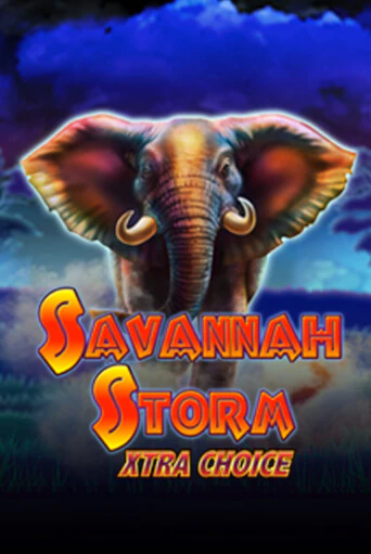 Демо игра Savannah Storm Xtra Choice играть онлайн | Grand Casino бесплатно