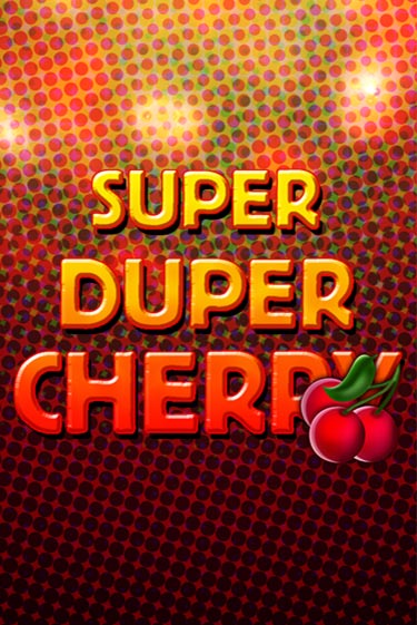 Демо игра Super Duper Cherry играть онлайн | Grand Casino бесплатно