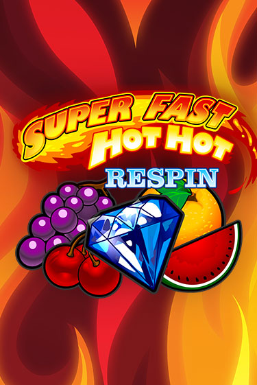 Демо игра Super Fast Hot Hot RESPIN играть онлайн | Grand Casino бесплатно