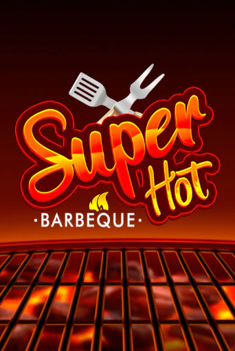 Демо игра Super Hot BBQ 50 играть онлайн | Grand Casino бесплатно